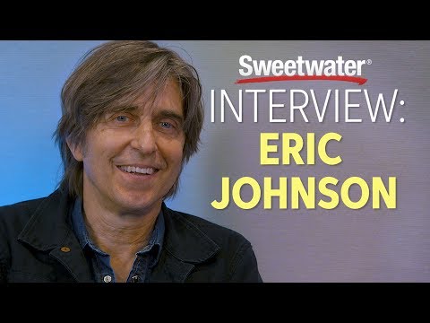 Eric Johnson Interviewed by Sweetwater