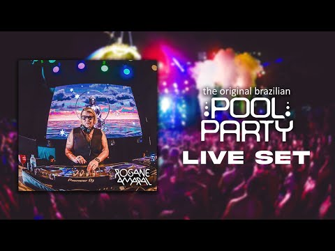ROSANE AMARAL - LIVE SET - THE ORIGINAL BRAZILIAN POOL PARTY 2024