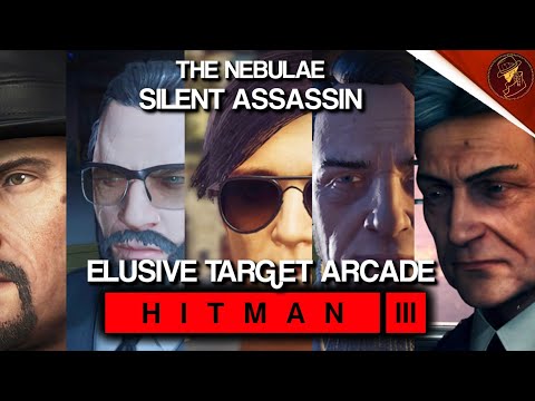 HITMAN 3 | Elusive Target Arcade | The Nebulae | Level 1-5 | Silent Assassin | Default Loadout