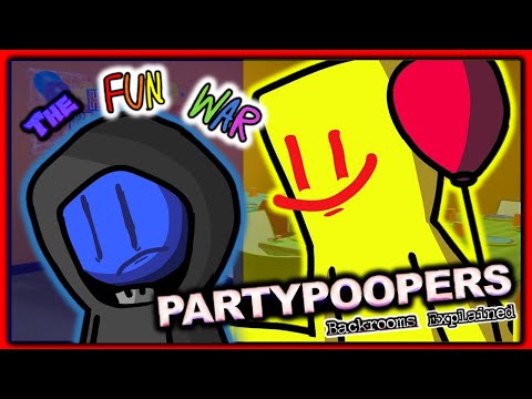 Backrooms Partypoopers & The "FUN WAR" Explained  | Partypoopers Vs Partygoers | Unknown Nightmares