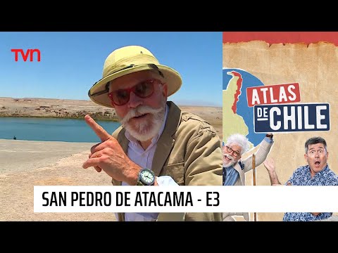 Atlas de Chile - T1E3 | San Pedro de Atacama