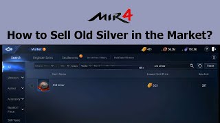 How to Sell Old Silver in the Market? (MIR4)