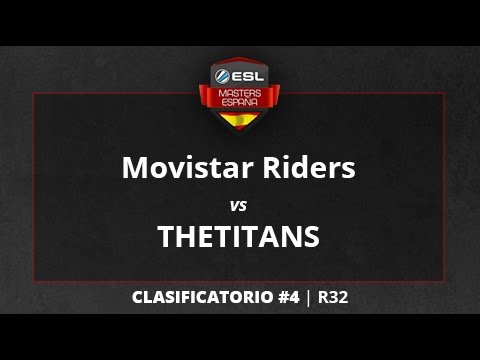 Movistar Riders vs. THETITANS - R32 - ESL Masters CS:GO T1 Clasificatorio #4