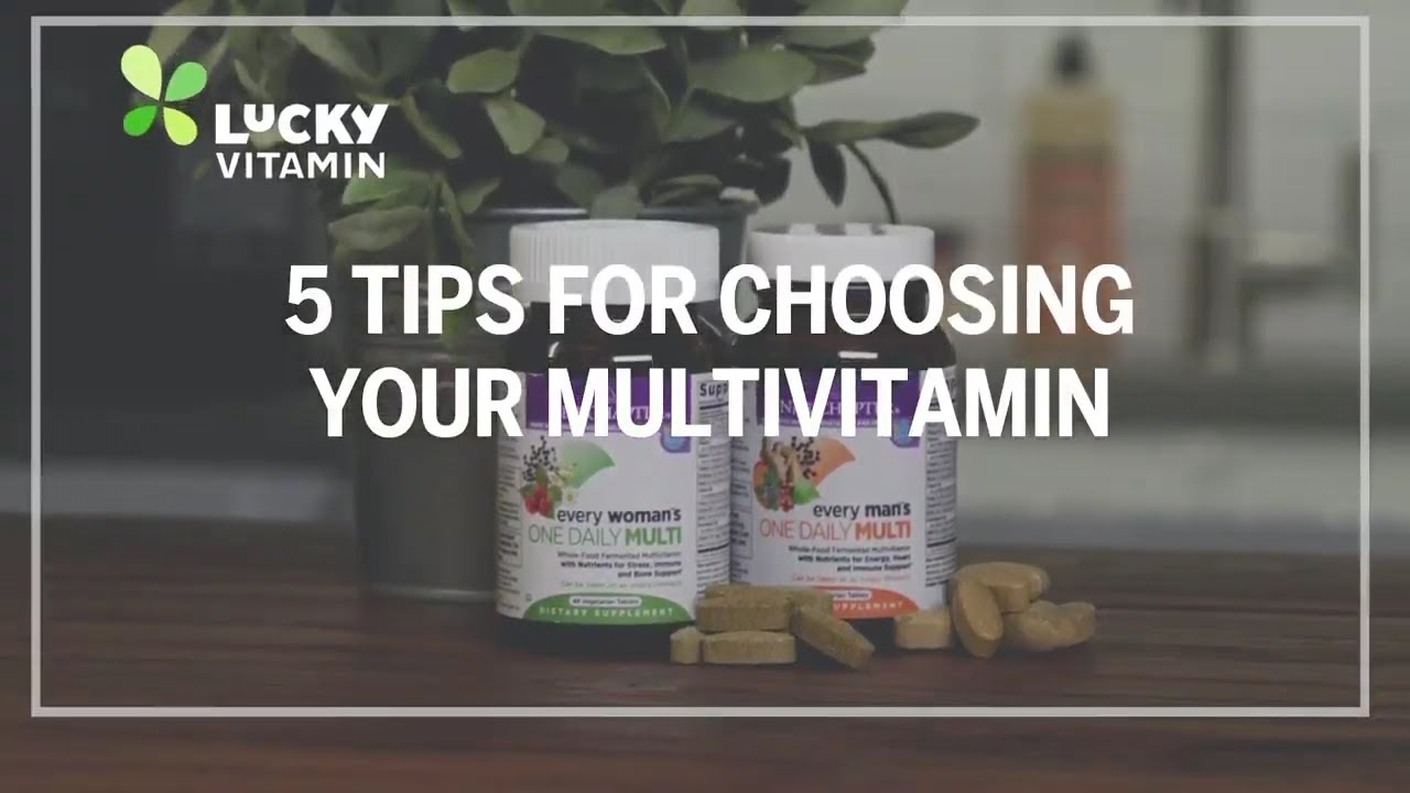 5 Tips for Choosing Your Multivitamin