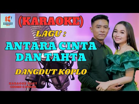 Antara Cinta Dan Tahta Karaoke | Karaoke Dangdut Official | Cover PA 600