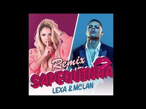 Lexa e MC Lan - Sapequinha (Remix Dutch)