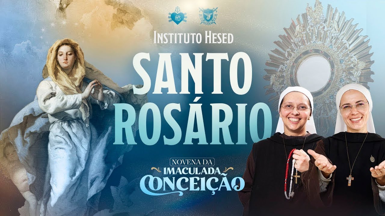Santo Rosário - 3º dia da Novena à Imaculada Conceição - 01/12 | Instituto Hesed