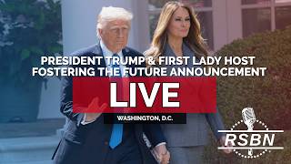 REPLAY: President Trump & First Lady Melania Host a Fostering the Future Announcement - 08/20/26