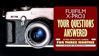 Fujifilm X-Pro3 Your Questions Answered