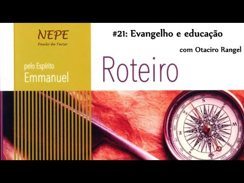 Roteiro #21 - Evangelho e educação