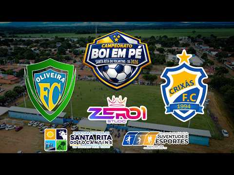 AO VIVO | BOI EM PÉ 2026 | OLIVEIRA FC X CRIXÁS FC
