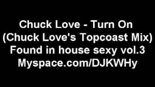 Chuck Love & Spur Feat Jennifer Grimm Turn On (Chuck Love's Topcoast Mix)