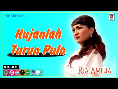 Ria Amelia - Hujanlah Turun Pulo (Official Video) | Lagu Minang Populer