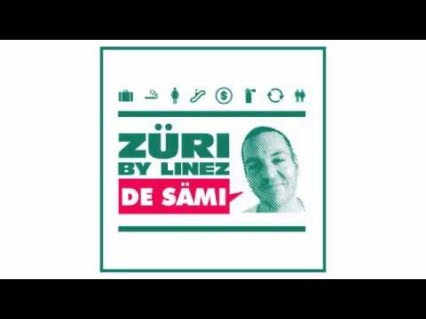 Züri by Linez - De Sämi