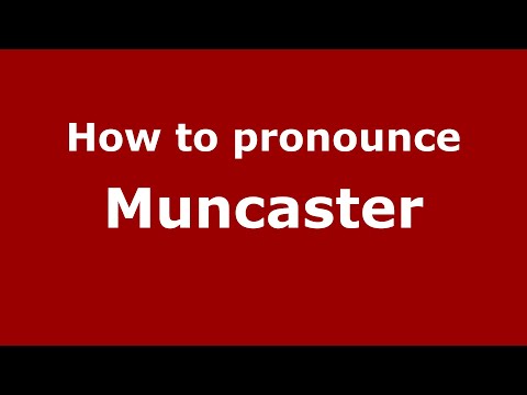 How to pronounce Muncaster