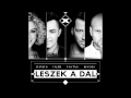 Leszek a dal (Danics Dóra, Vastag Csaba, Kocsis Tibor)