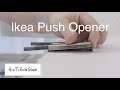 Ikea Push Opener