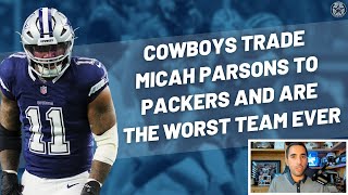 Dallas Cowboys Trade Micah Parsons To Packers And Are Unserious People | Blogging The Boys