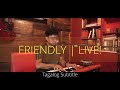 FRIENDLY-Brandon Kail Ungab (live)