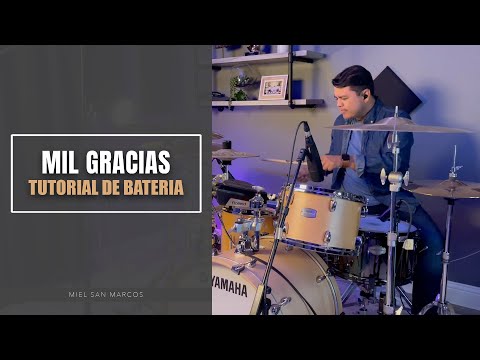 Tutorial Bateria Mil Gracias - Miel San Marcos