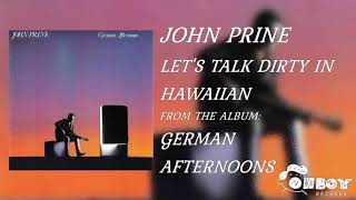 John Prine - Let&#39;s Talk Dirty in Hawaiian - German Afternoons