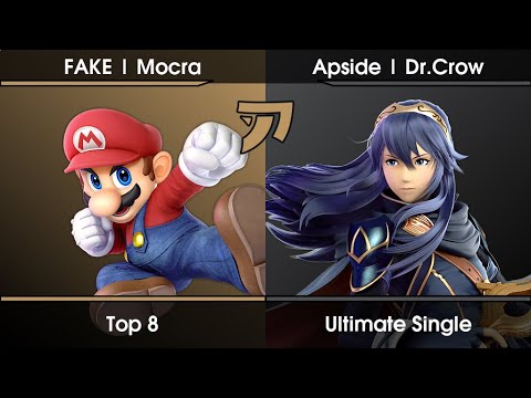 Fake Fiesta Top 8 - FAKE | Mocra (Mario) Vs. Apside | Dr.Crow (Lucina) SSBU Ultimate Tournament