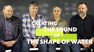Creating the Sound of The Shape of Water