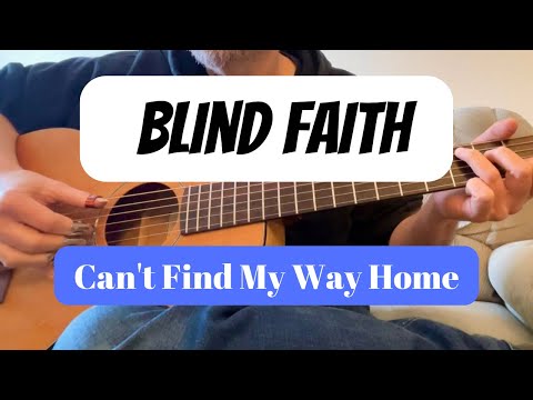 Blind Faith - Can't Find My Way Home - Fingerstyle Guitar Cover - TABS AVAILABLE