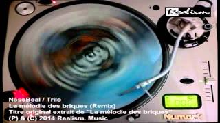 Nessbeal - La mélodie des briques (Remix - Prod par Trilo) 2014