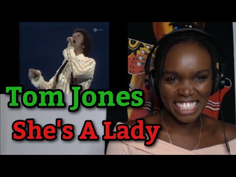 African Girl First Time Hearing Tom Jones - She's A Lady