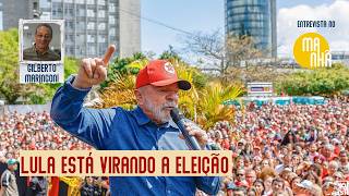Lula está virando a eleição porque está se comportando como oposição a seu governo na reta final
