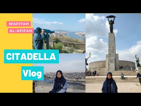 MENDAKI BUKIT SZENT GELLERT MENUJU MONUMEN CITADELLA | WAFIYAH SPRING VLOG