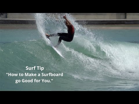 Surf Tip "How to Make a Surfboard Work For You "