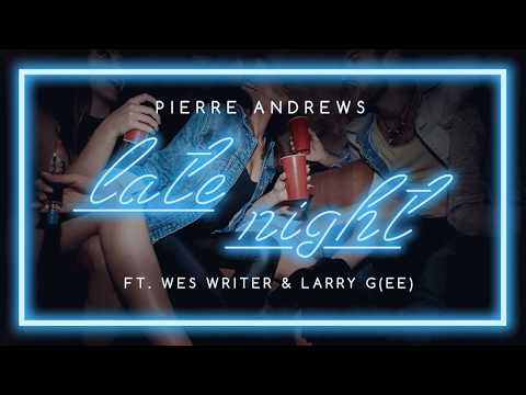 Late Night feat. Wes Writer and Larry g(EE) [OFFICIAL LYRIC VIDEO]