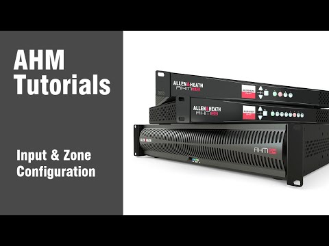 AHM System Manager - Input & Zone Configuration