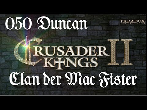 Let's Play Crusader Kings 2 #050 - Ein Gelage zu Duncans 83. Geburtstag [Deutsch|German]