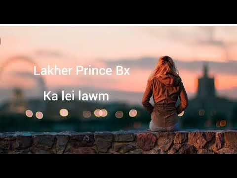 ka lei lawm: BX Lakher princ