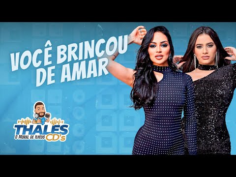 VOCÊ BRINCOU DE AMAR - BOTECO DAS AMIGAS ( Arrocha ) @_thalescds