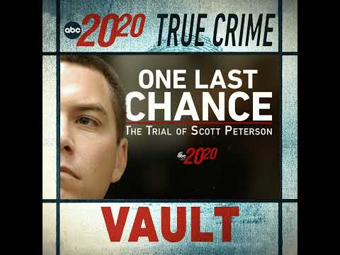 True Crime Vault: One Last Chance: The Trial of Scott Peterson