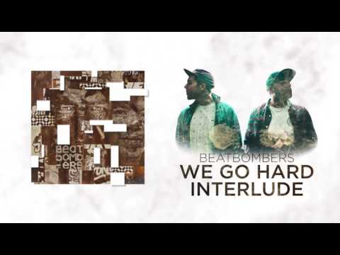 BEATBOMBERS - We go hard interlude