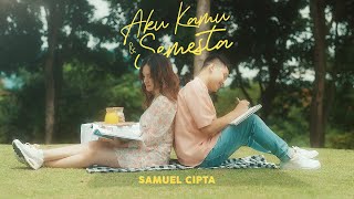 Download lagu SAMUEL CIPTA - AKU KAMU & SEMESTA mp3