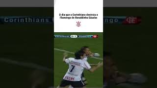 O dia que o Corinthians destruiu o Flamengo de Ronaldinho Gaúcho