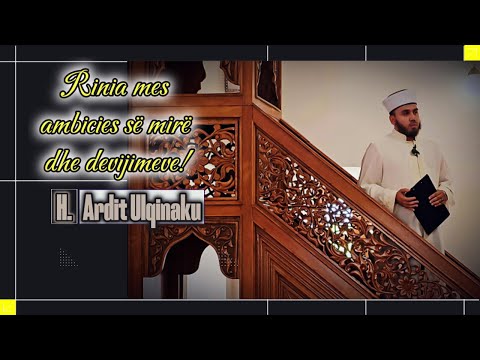 Rinia mes ambicies së mirë dhe devijimeve! - H. Ardit Ulqinaku