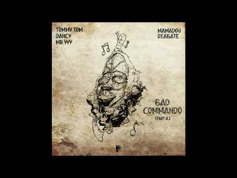PLC Gang x Mamadou Diabate - Bad Commando (Part 2)
