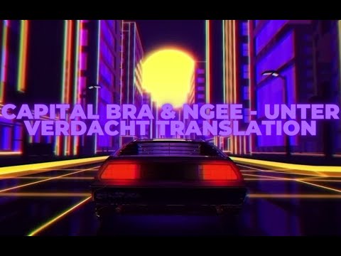 CAPITAL BRA & NGEE - UNTER VERDACHT TRANSLATION