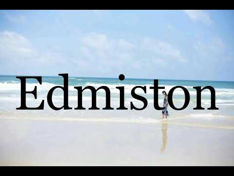 How To Pronounce Edmiston🌈🌈🌈🌈🌈🌈Pronunciation Of Edmiston