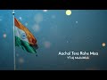15 August Independence Day Status 2022 Independence Day Status Desh Mere Status