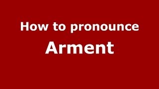 How to pronounce Arment