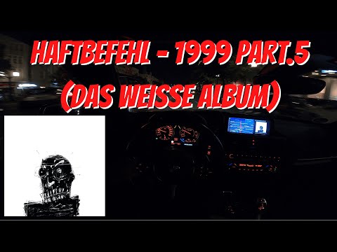 Let's Drive: Haftbefehl - 1999 Part.5 (Das weisse Album)
