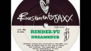 Basement Jaxx - Rendez-Vu (Dreamzdub) - Atlantic Jaxx